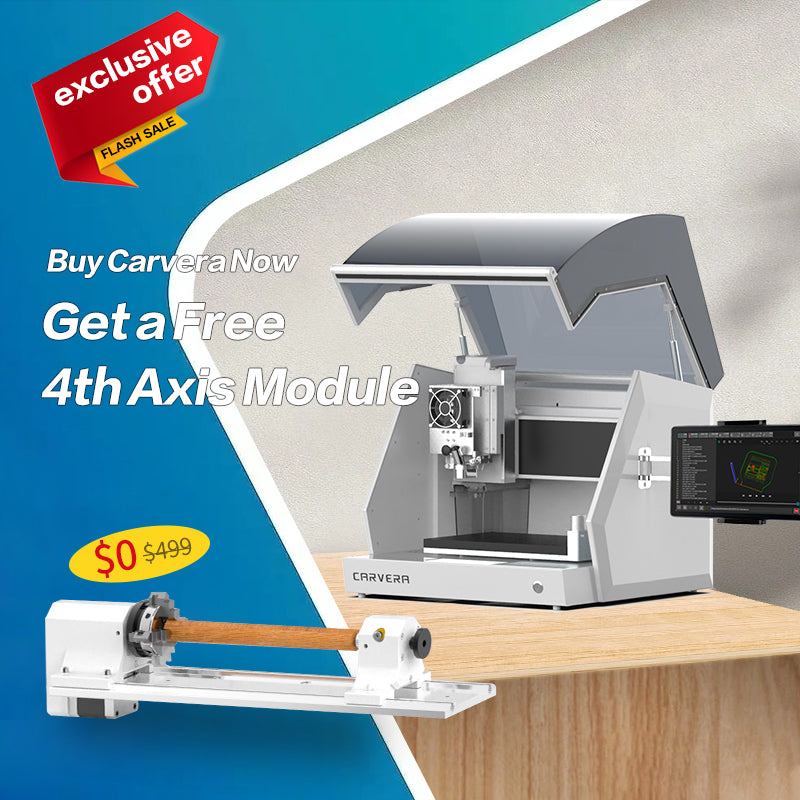 Carvera Flash Sale | Free 4th Axis | Limited Stock - CNC - Makera - Makera